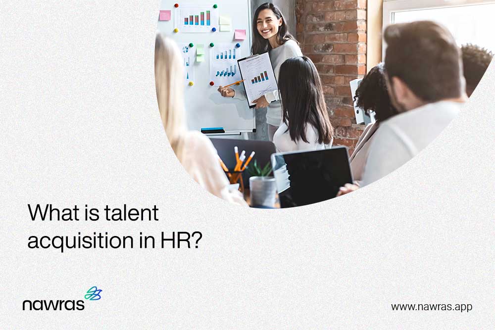 What is Talent Acquisition in HR?